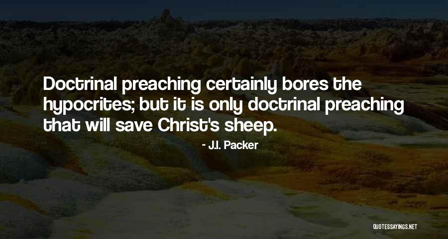 Doctrinal Quotes By J.I. Packer Doctrinal Quotes By J.I. Packer