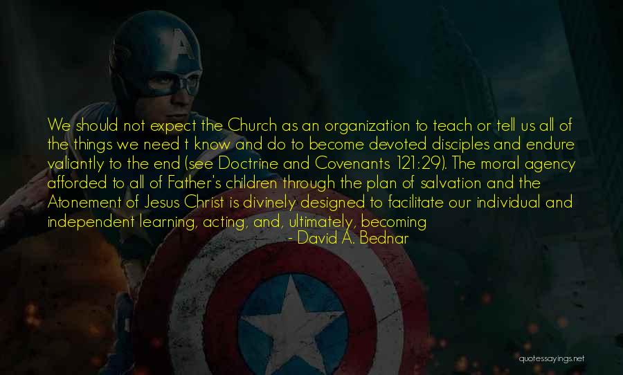 Doctrine And Covenants Quotes By David A. Bednar Doctrine And Covenants Quotes By David A. Bednar