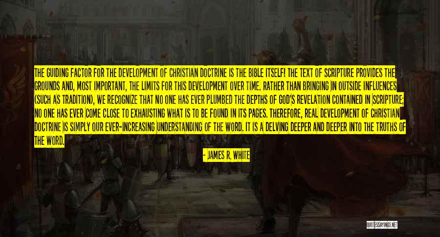 Doctrine In Scripture Quotes By James R. White Doctrine In Scripture Quotes By James R. White