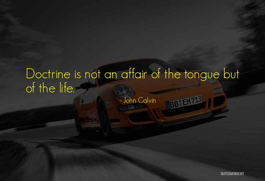 Doctrine Of Life Quotes By John Calvin Doctrine Of Life Quotes By John Calvin