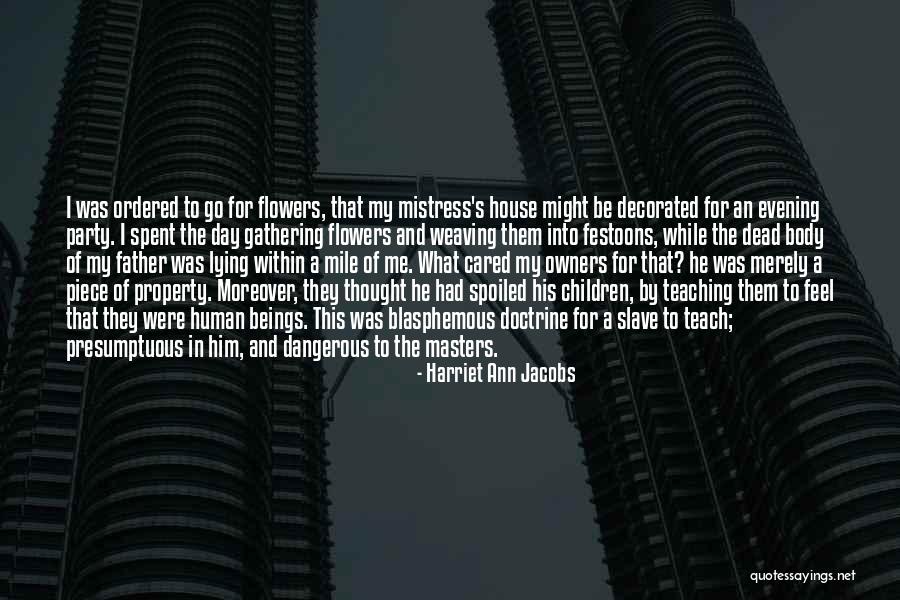 Doctrine That Quotes By Harriet Ann Jacobs Doctrine That Quotes By Harriet Ann Jacobs