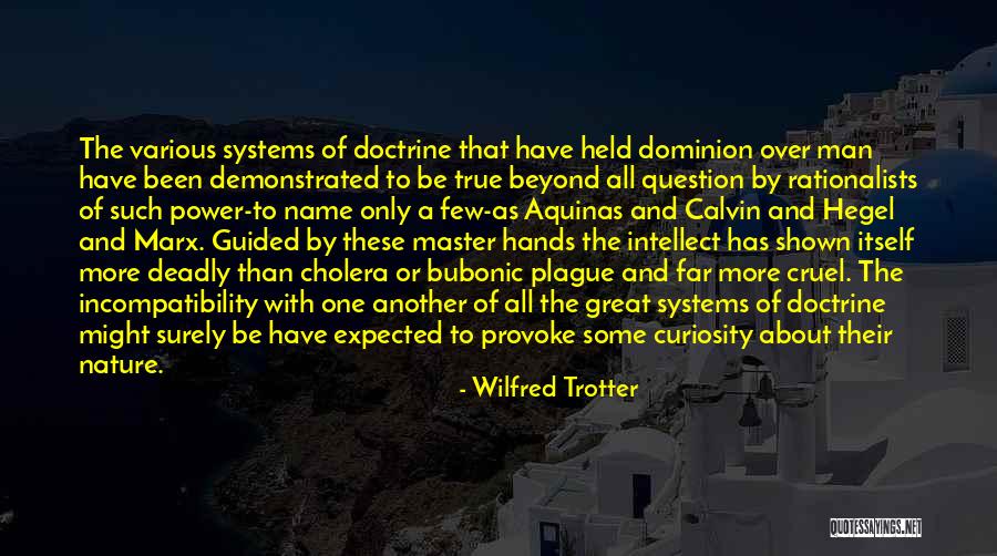 Doctrine That Quotes By Wilfred Trotter Doctrine That Quotes By Wilfred Trotter