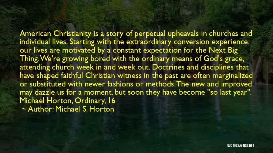 Doctrines Of Grace Quotes By Michael S. Horton
