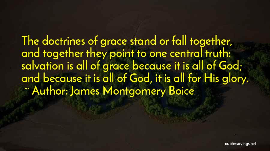 Doctrines Of Salvation Quotes By James Montgomery Boice