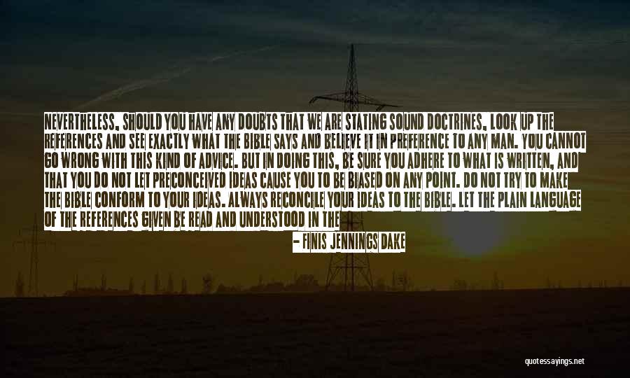 Doctrines Quotes By Finis Jennings Dake