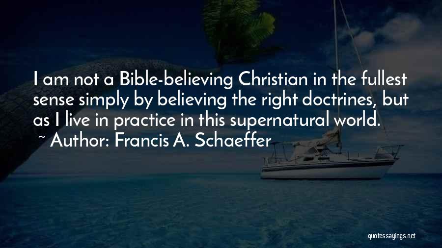 Doctrines Quotes By Francis A. Schaeffer
