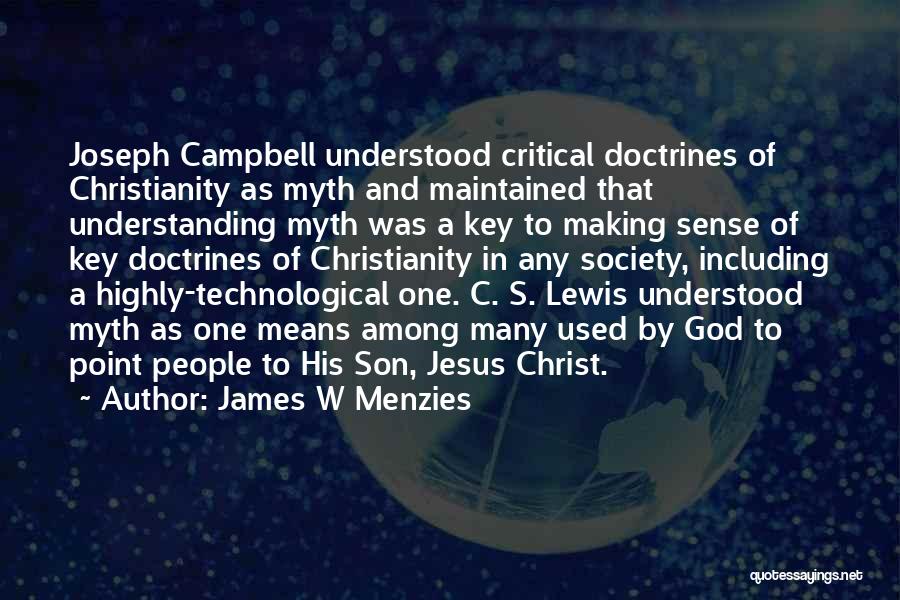 Doctrines Quotes By James W Menzies