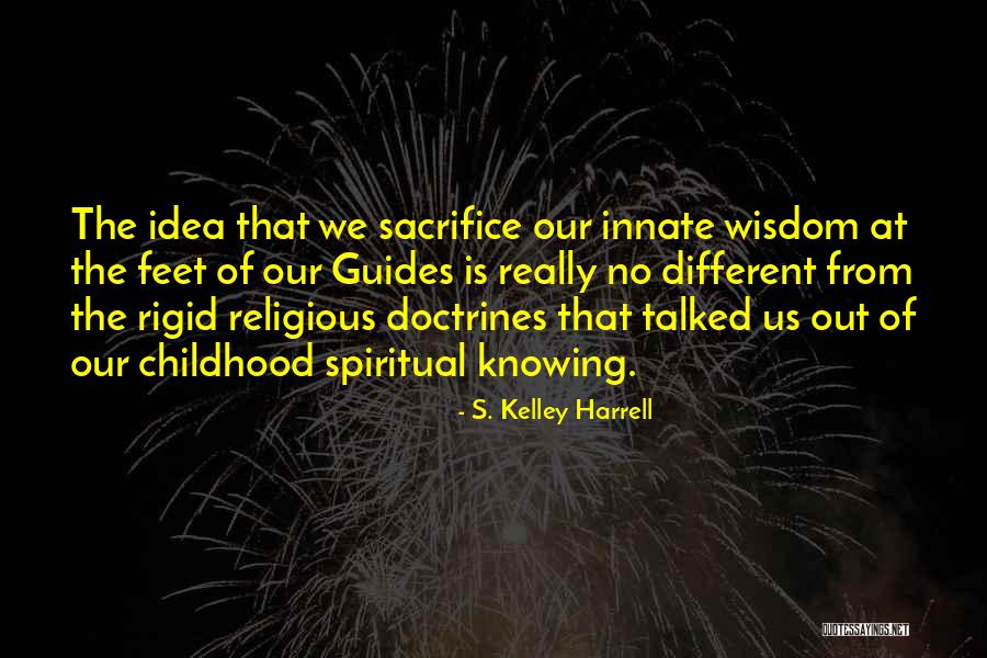 Doctrines Quotes By S. Kelley Harrell