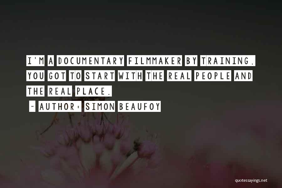 Documentary Filmmaker Quotes By Simon Beaufoy