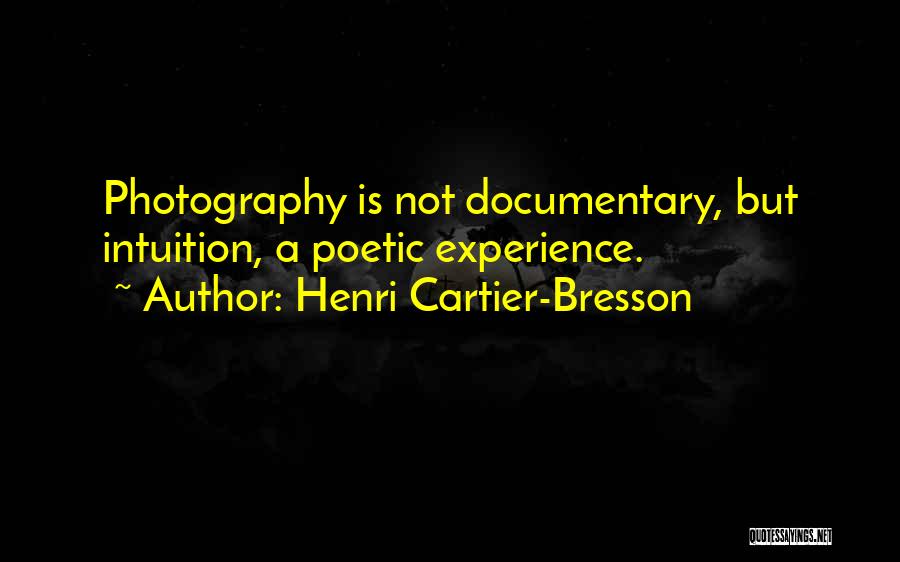Documentary Photography Quotes By Henri Cartier-Bresson