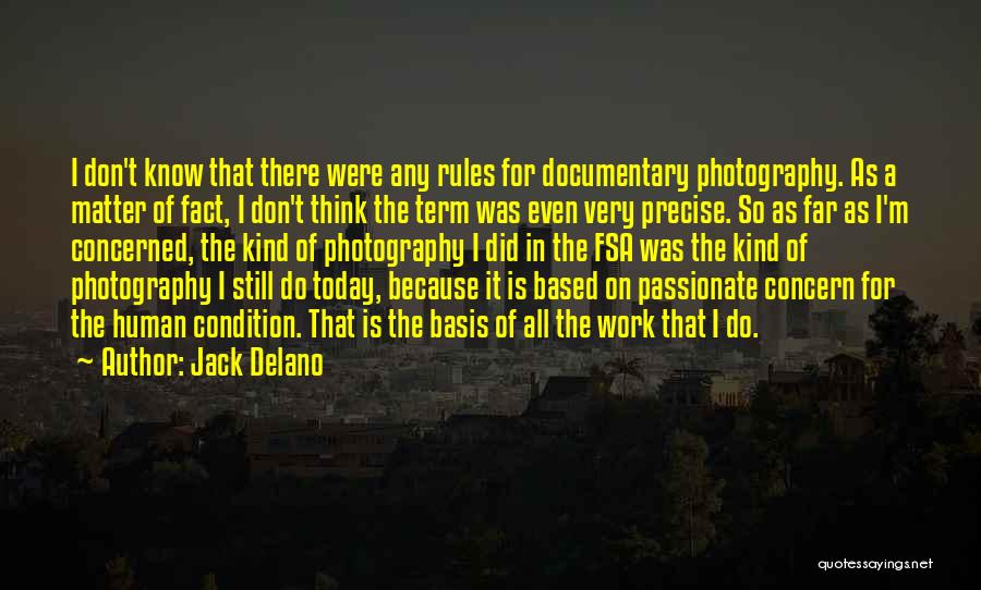 Documentary Photography Quotes By Jack Delano