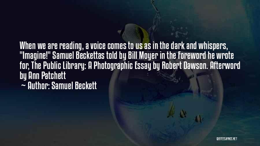 Documentary Photography Quotes By Samuel Beckett