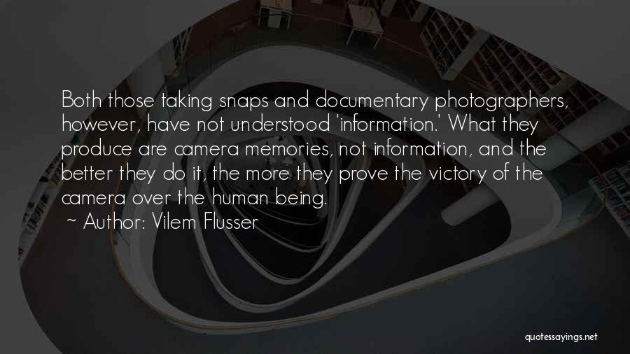 Documentary Photography Quotes By Vilem Flusser