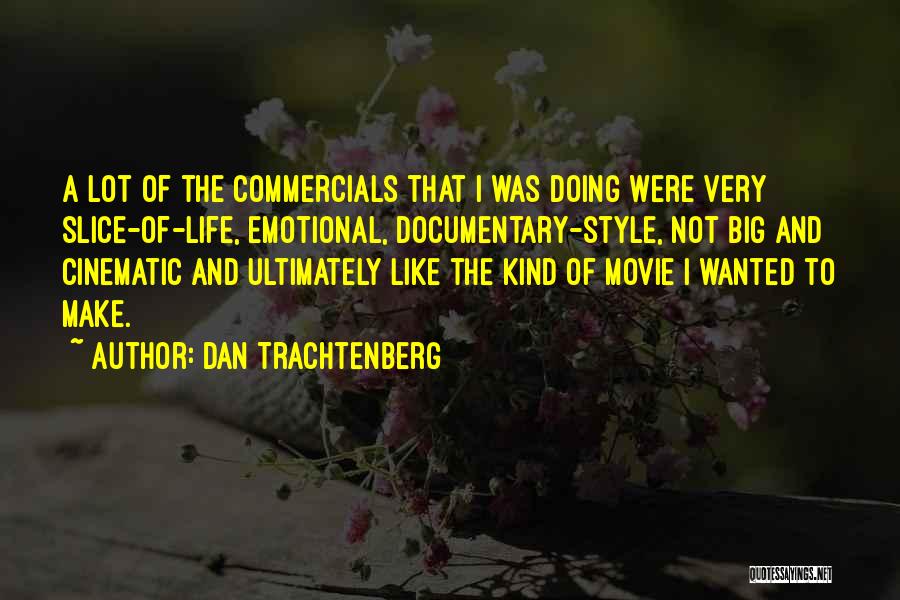 Documentary Quotes By Dan Trachtenberg