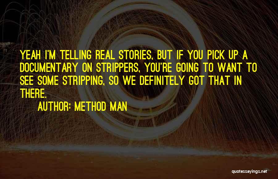 Documentary Quotes By Method Man