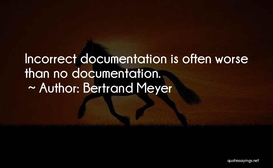 Documentation Quotes By Bertrand Meyer