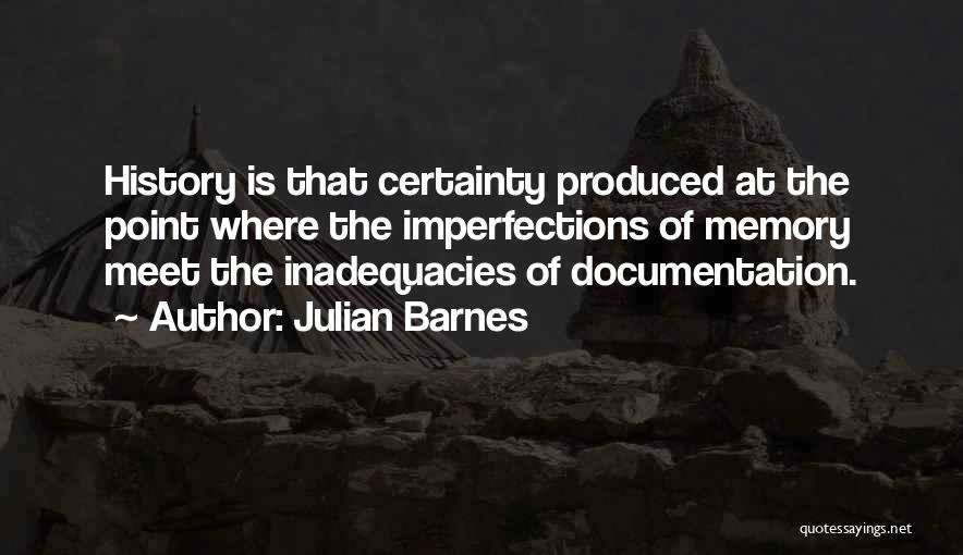 Documentation Quotes By Julian Barnes