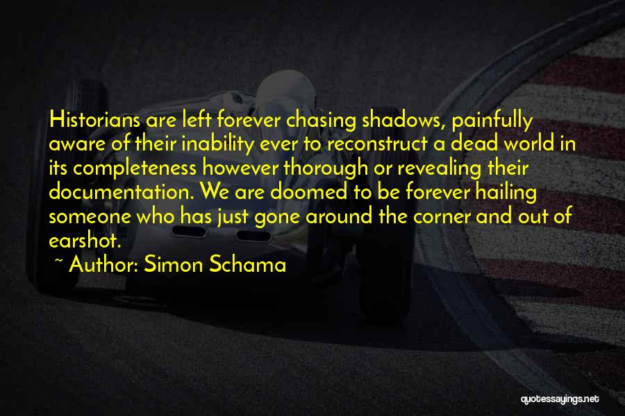 Documentation Quotes By Simon Schama