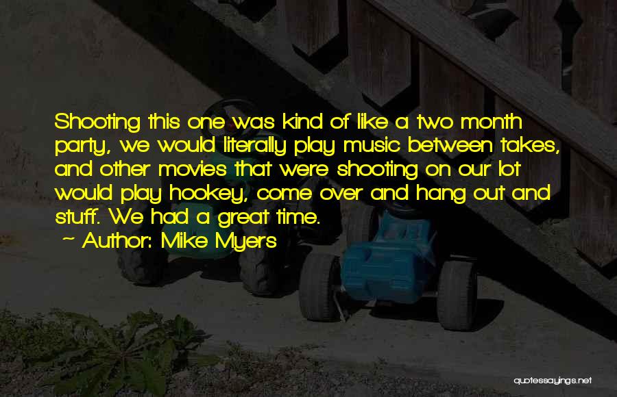 Documentations Quotes By Mike Myers