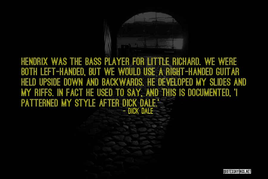 Documented Quotes By Dick Dale Documented Quotes By Dick Dale
