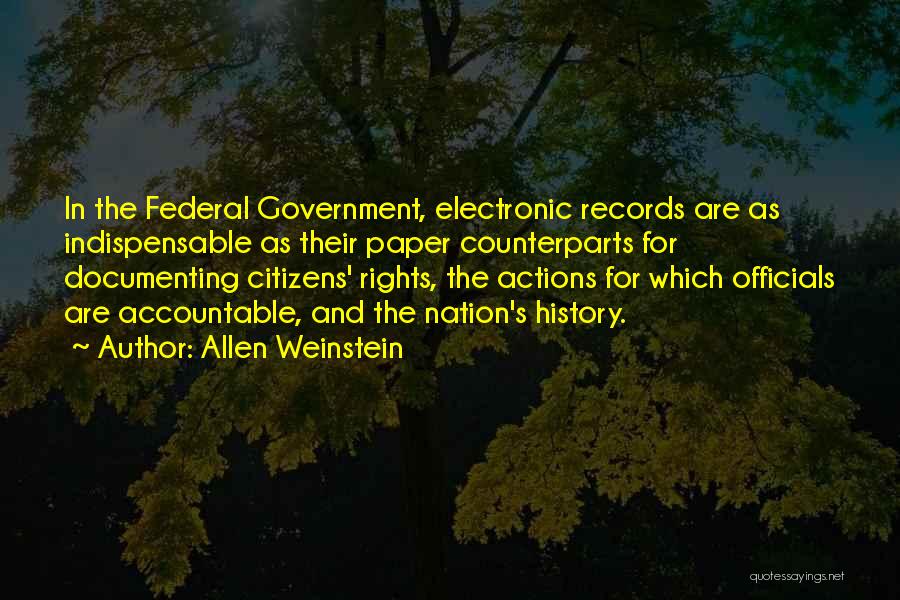 Documenting History Quotes By Allen Weinstein