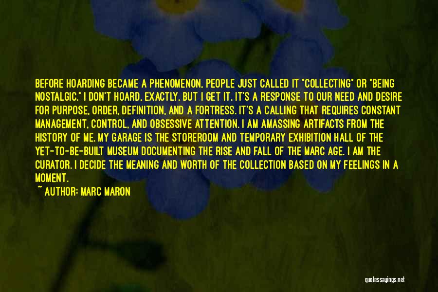 Documenting History Quotes By Marc Maron