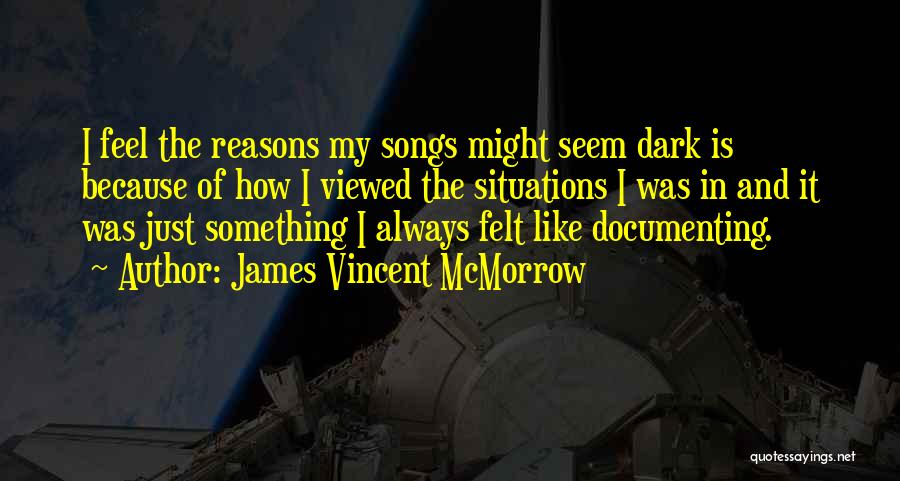 Documenting Quotes By James Vincent McMorrow