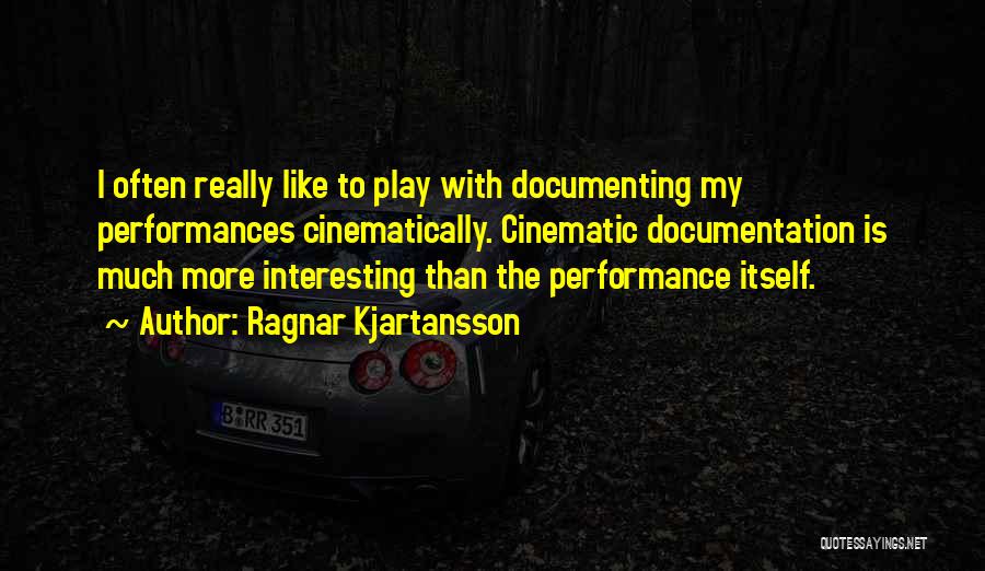 Documenting Quotes By Ragnar Kjartansson