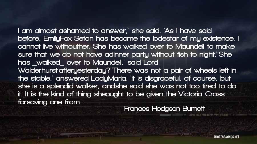 Dod Quotes By Frances Hodgson Burnett Dod Quotes By Frances Hodgson Burnett