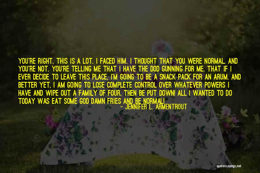 Dod Quotes By Jennifer L. Armentrout Dod Quotes By Jennifer L. Armentrout