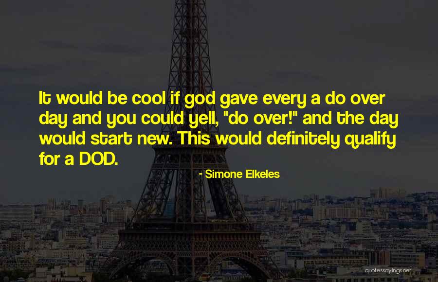 Dod Quotes By Simone Elkeles Dod Quotes By Simone Elkeles
