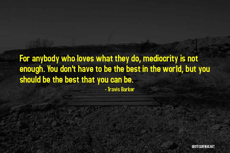 Dodar Quotes By Travis Barker Dodar Quotes By Travis Barker