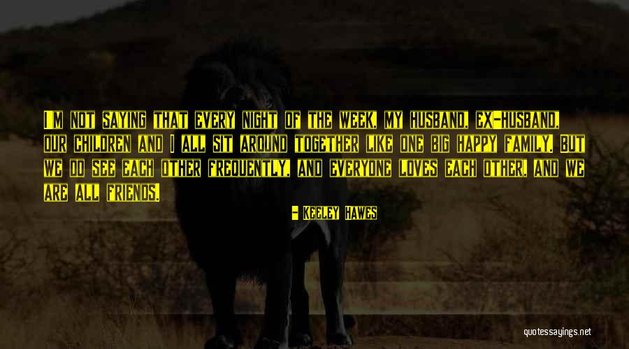 Dodasa Quotes By Keeley Hawes Dodasa Quotes By Keeley Hawes