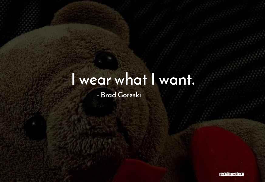 Dodatek Quotes By Brad Goreski Dodatek Quotes By Brad Goreski