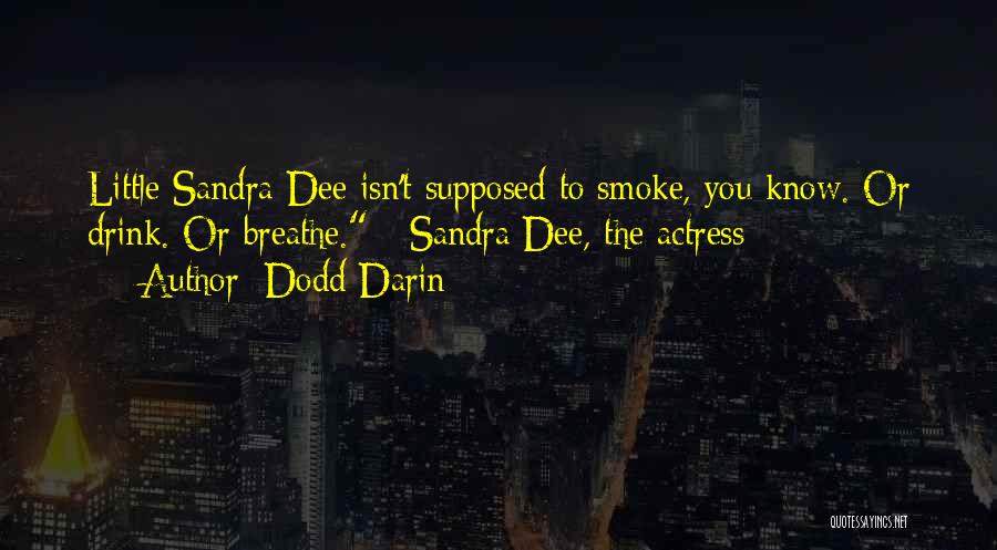 Dodd Darin Quotes 580306