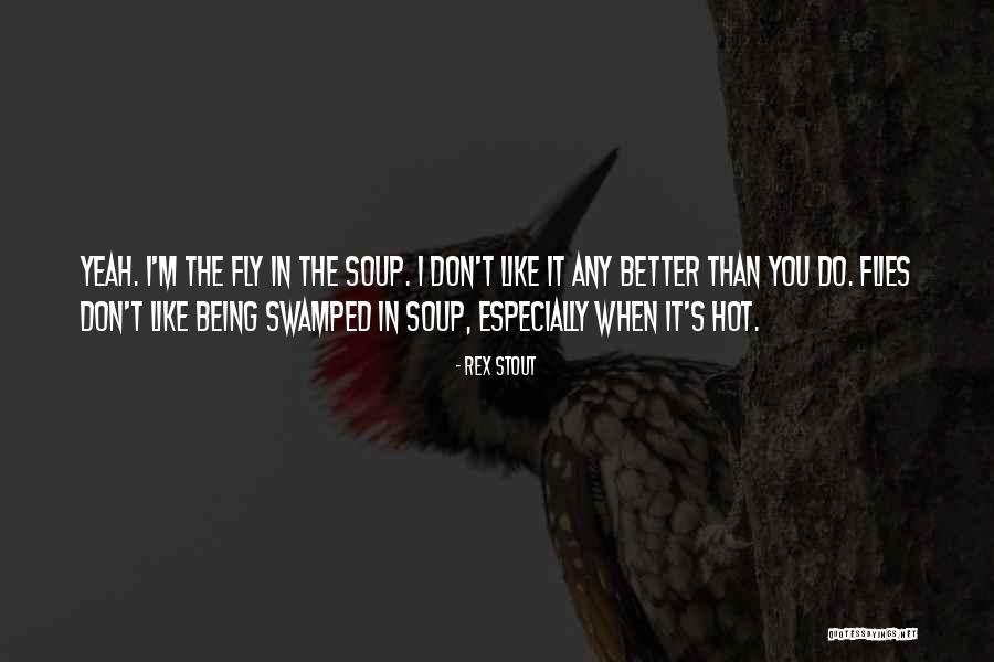 Dodgeball Dwight Goodman Quotes By Rex Stout Dodgeball Dwight Goodman Quotes By Rex Stout