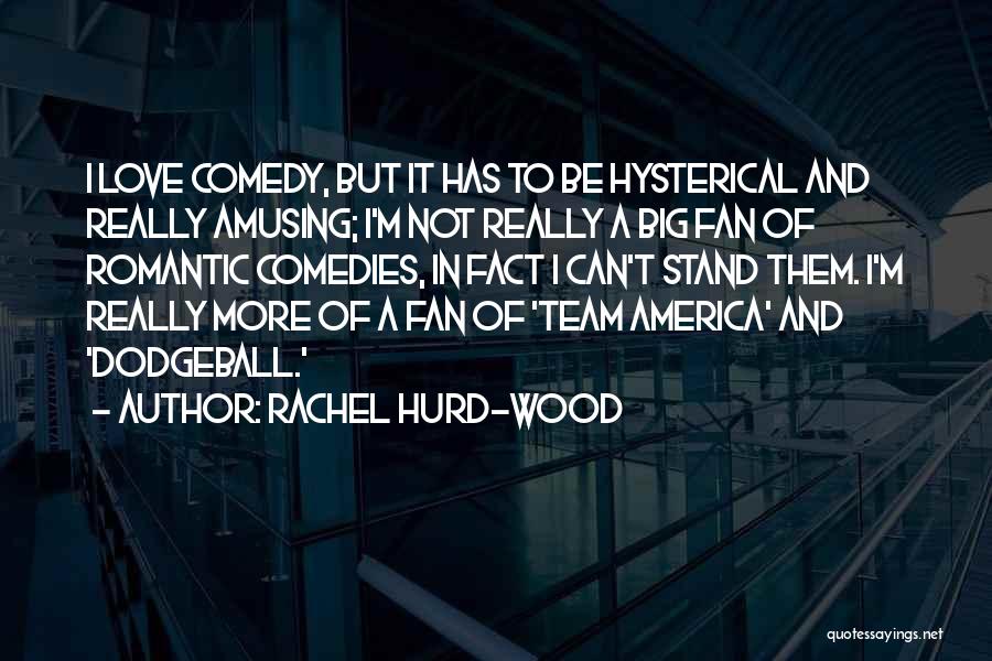 Dodgeball Quotes By Rachel Hurd-Wood