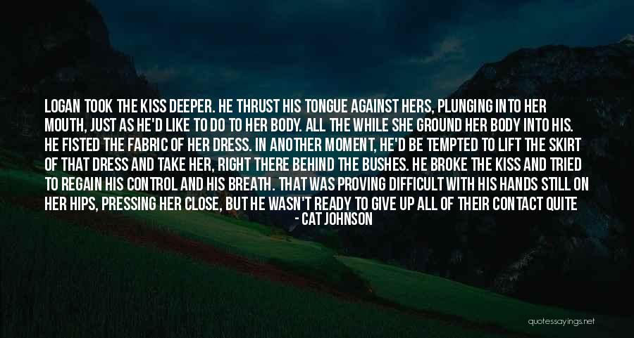 Dodgen Cabin Quotes By Cat Johnson Dodgen Cabin Quotes By Cat Johnson