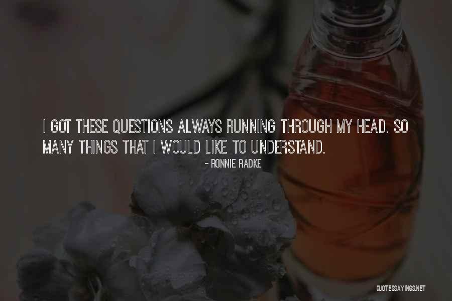 Dodgen Industries Quotes By Ronnie Radke Dodgen Industries Quotes By Ronnie Radke