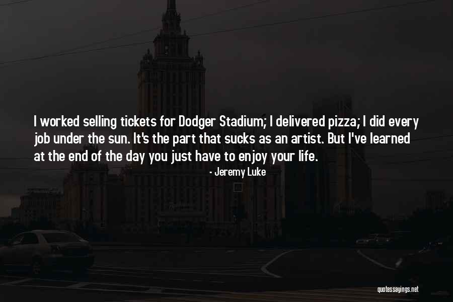 Dodger Stadium Quotes By Jeremy Luke Dodger Stadium Quotes By Jeremy Luke