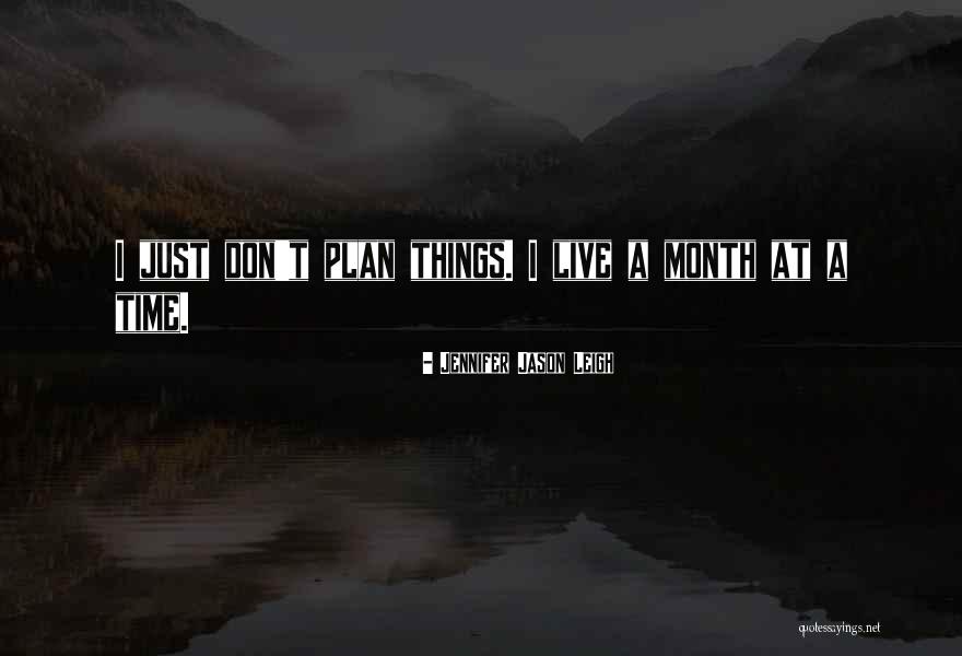Dodges Log Lodges Quotes By Jennifer Jason Leigh Dodges Log Lodges Quotes By Jennifer Jason Leigh