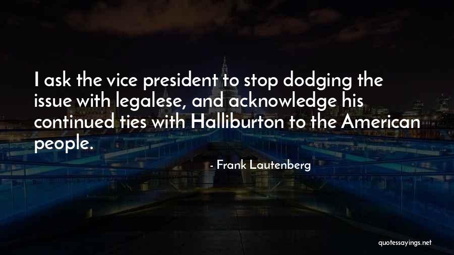 Dodging People Quotes By Frank Lautenberg Dodging People Quotes By Frank Lautenberg