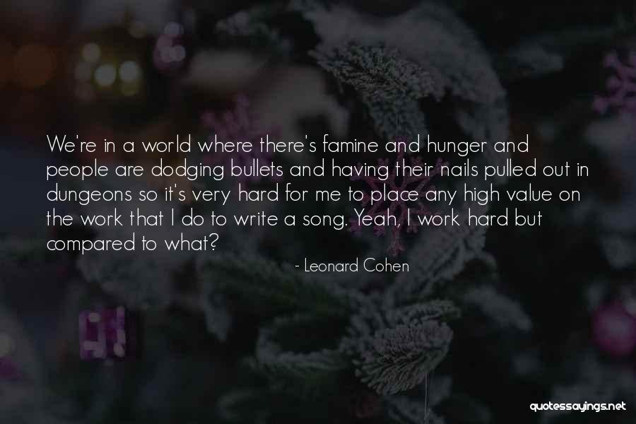 Dodging People Quotes By Leonard Cohen Dodging People Quotes By Leonard Cohen
