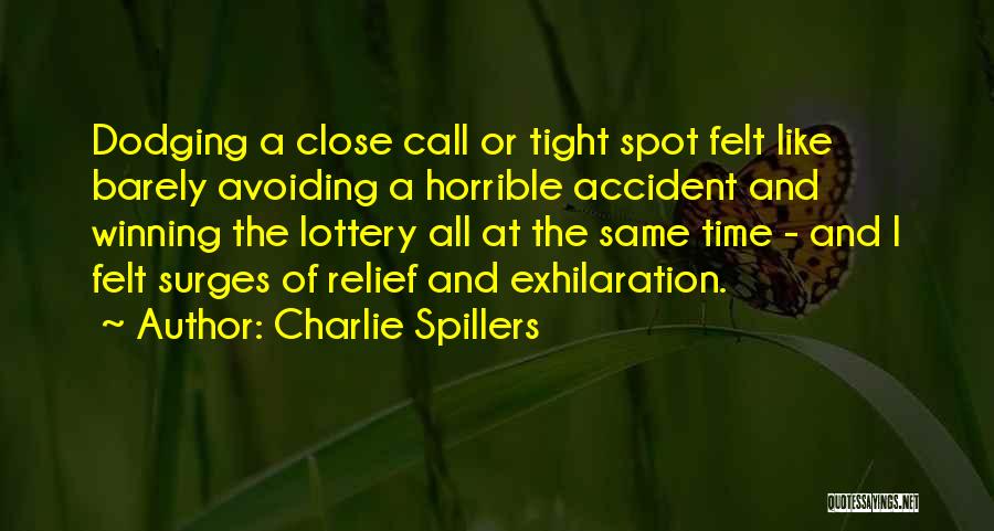 Dodging Quotes By Charlie Spillers