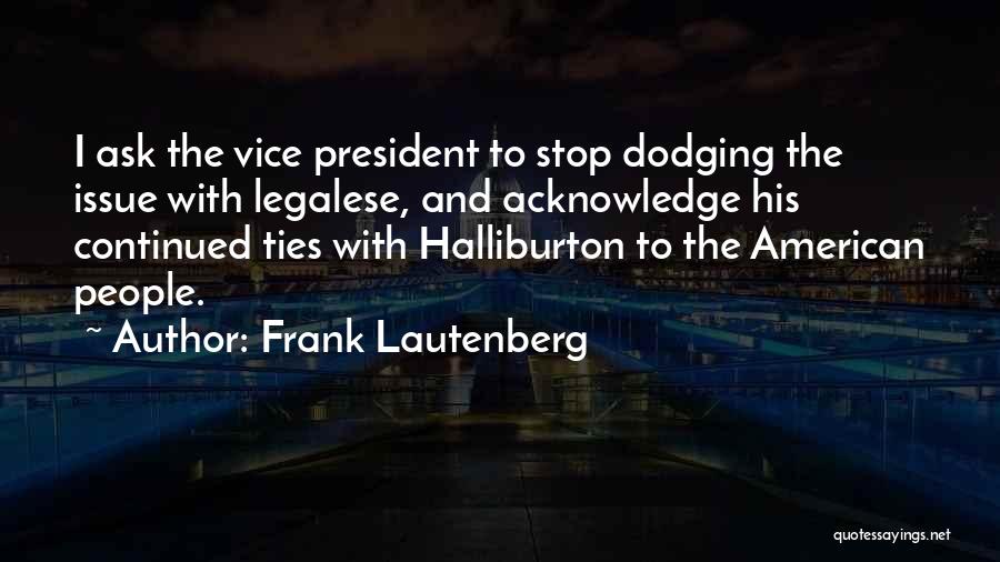 Dodging Quotes By Frank Lautenberg