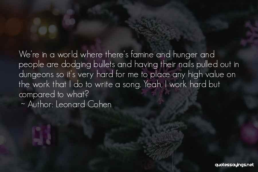 Dodging Quotes By Leonard Cohen