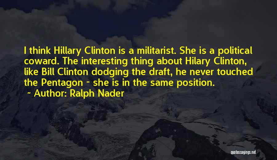 Dodging Quotes By Ralph Nader