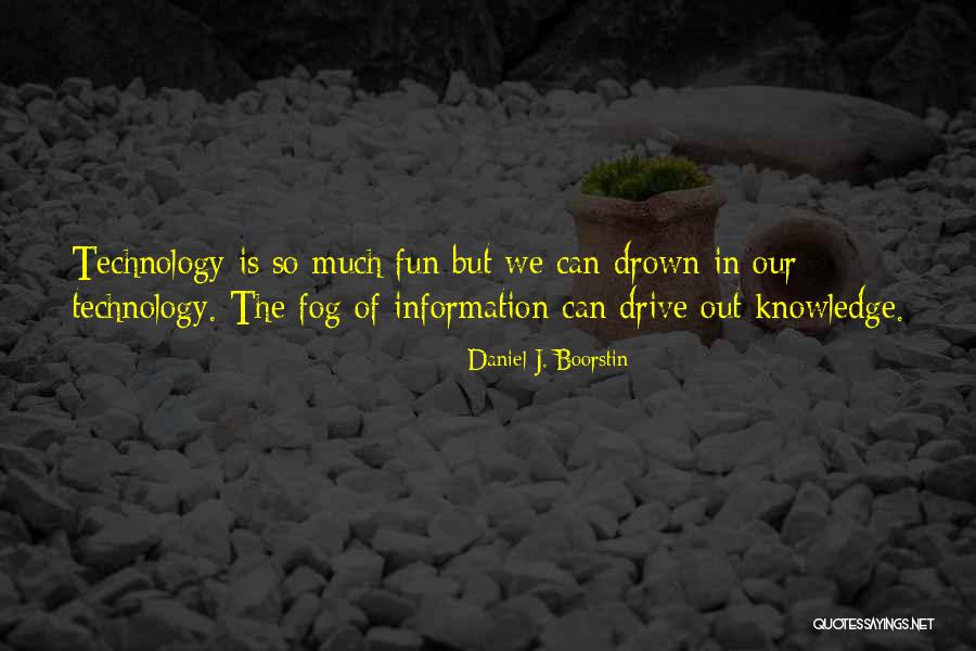 Dodgy Box Quotes By Daniel J. Boorstin Dodgy Box Quotes By Daniel J. Boorstin