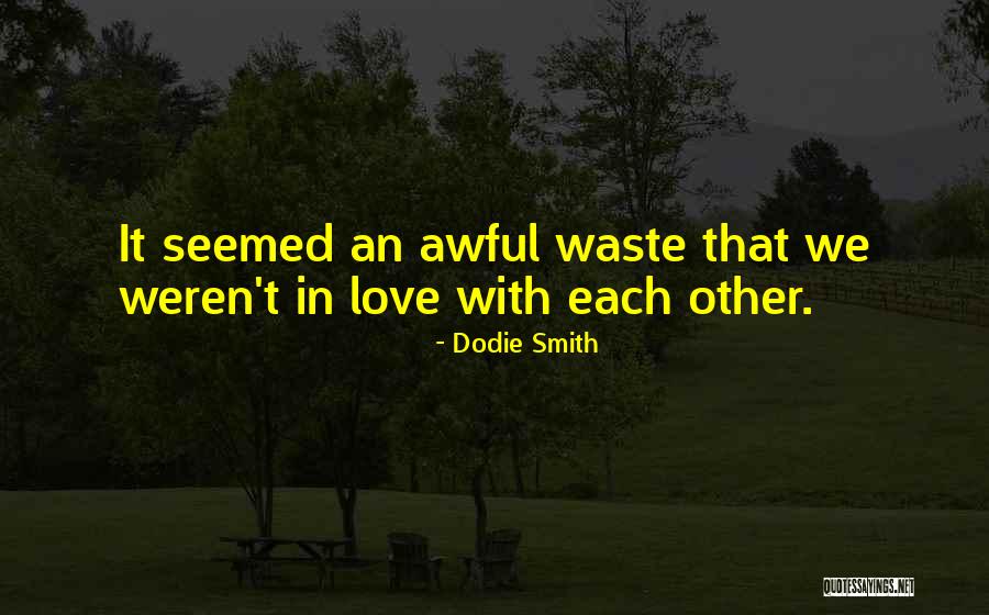 Dodie Love Quotes By Dodie Smith Dodie Love Quotes By Dodie Smith