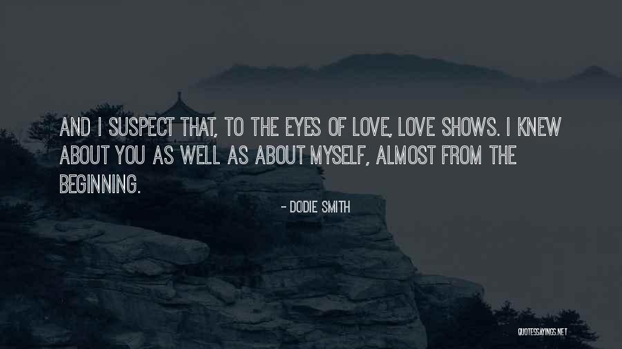 Dodie Love Quotes By Dodie Smith Dodie Love Quotes By Dodie Smith